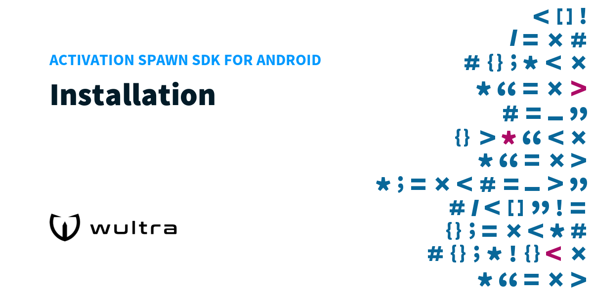 Install Spawn Activation Spawn SDK for Android: Installation | Wultra Developer Portal