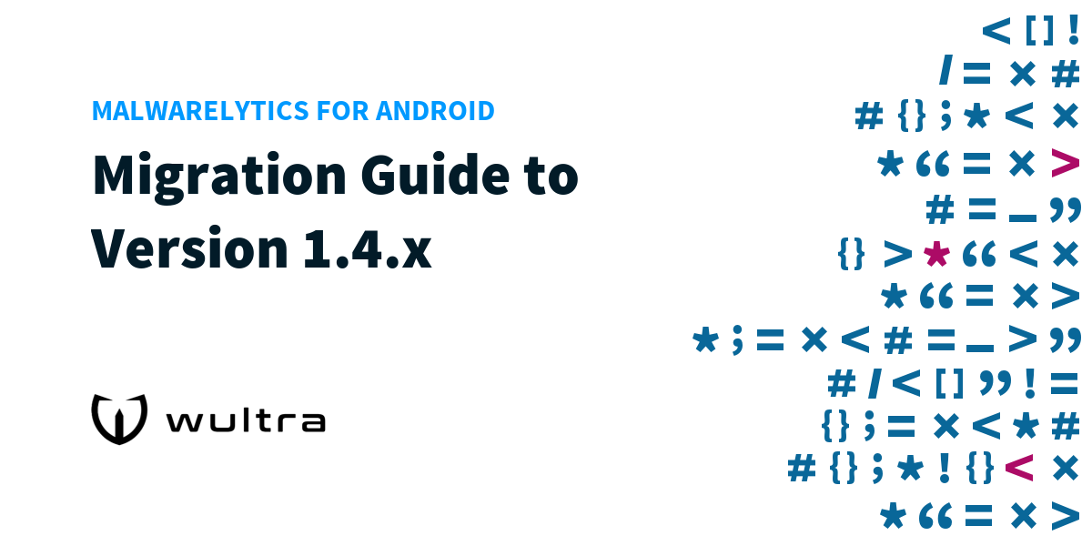 Malwarelytics for Android: Migration Guide to Version 1.4.x | Wultra ...