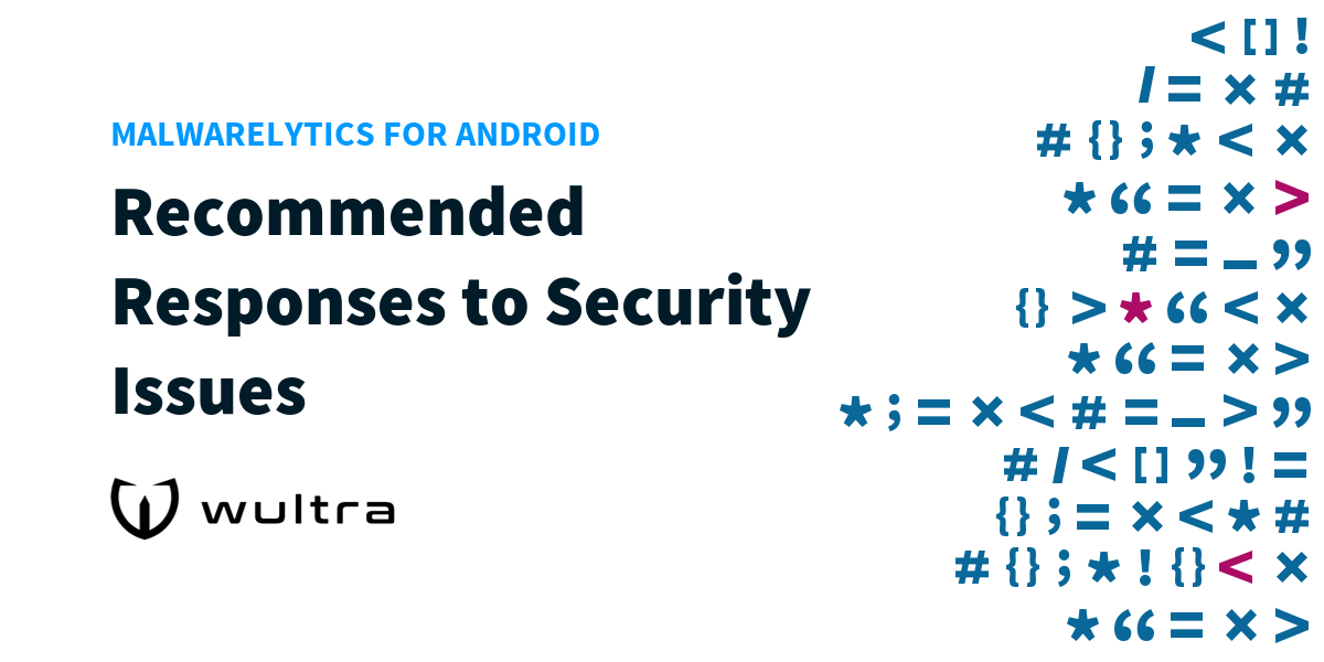 Malwarelytics for Android: Recommended Responses to Security Issues ...