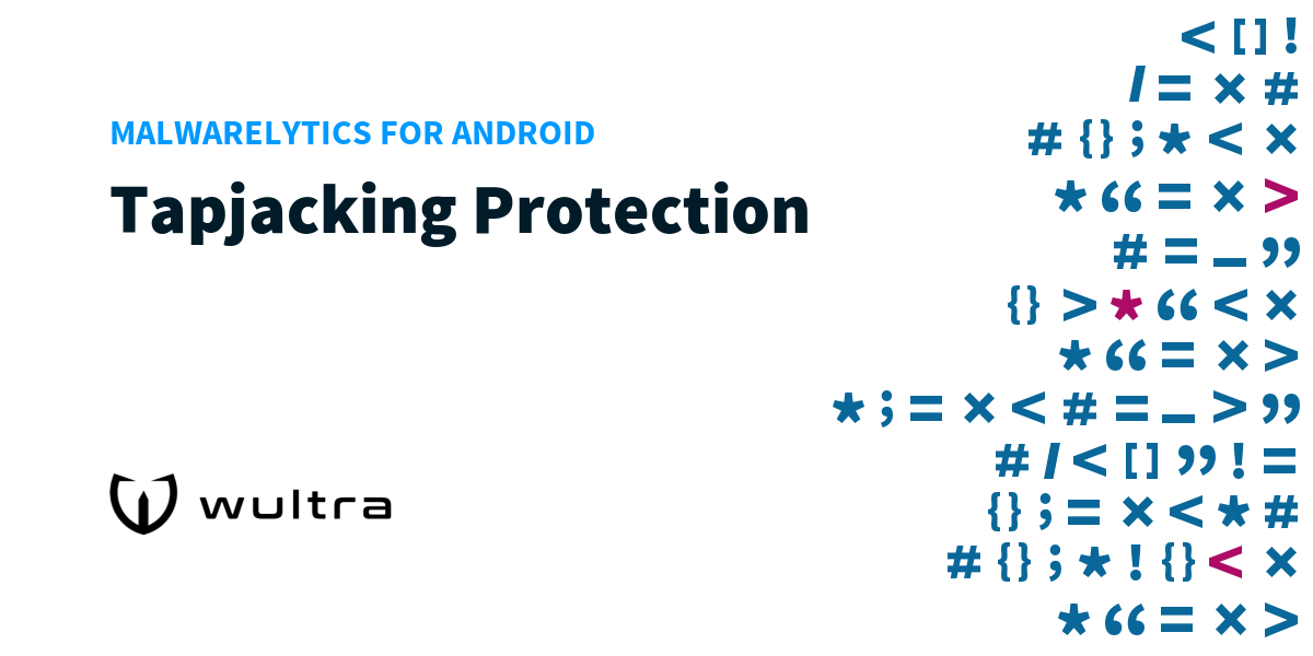Malwarelytics for Android: Tapjacking Protection | Wultra Developer Portal