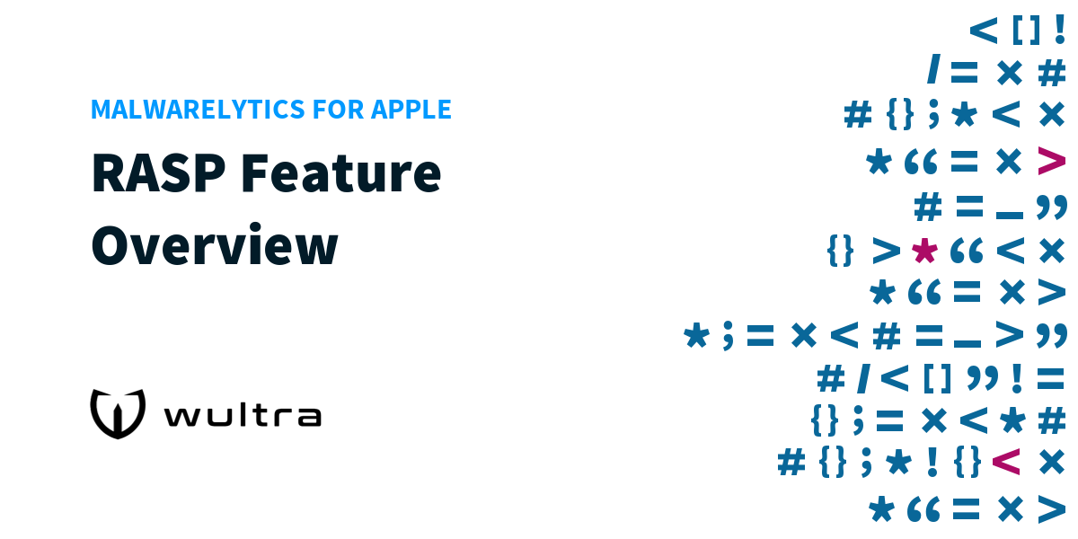 Malwarelytics for Apple: RASP Feature Overview | Wultra Developer Portal