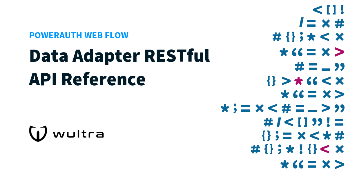 PowerAuth Web Flow: Data Adapter RESTful API Reference | Wultra ...