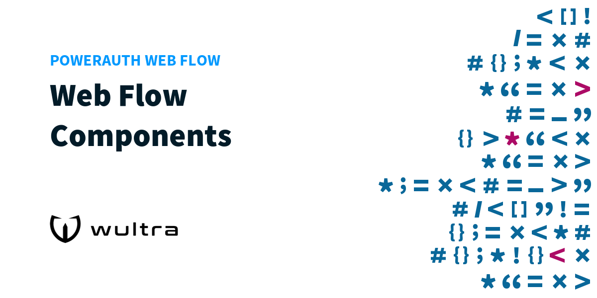 PowerAuth Web Flow: Web Flow Components | Wultra Developer Portal